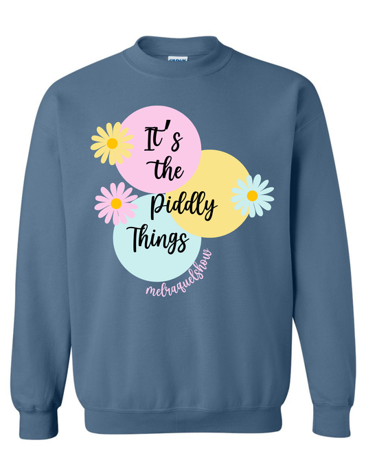 Mel and Raquel It's the Piddly Things Crewneck