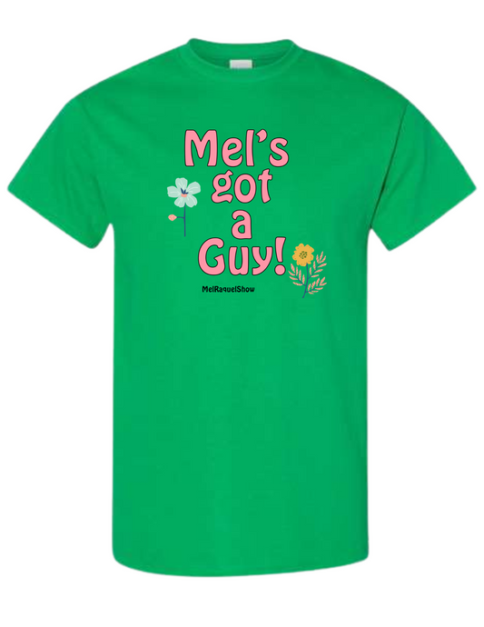 Mel and Raquel "Mel's Got A Guy!" T Shirt