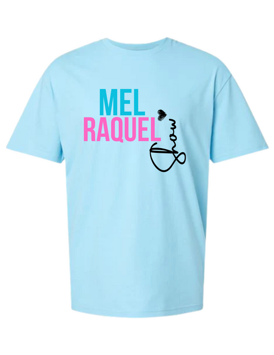 Mel and Raquel T Shirt
